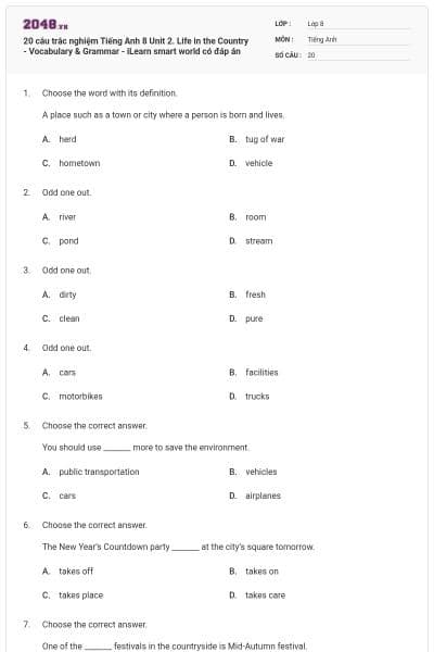 20 câu trắc nghiệm Tiếng Anh 8 Unit 2. Life in the Country - Vocabulary & Grammar - iLearn smart world có đáp án