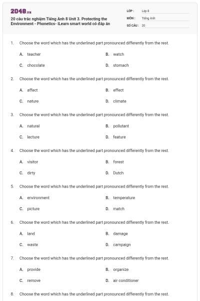 20 câu trắc nghiệm Tiếng Anh 8 Unit 3. Protecting the Environment - Phonetics- iLearn smart world có đáp án