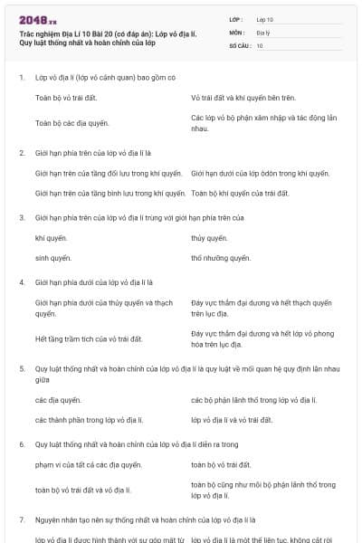 Trắc nghiệm Địa Lí 10 Bài 20 (có đáp án): Lớp vỏ địa lí. Quy luật thống nhất và hoàn chỉnh của lớp