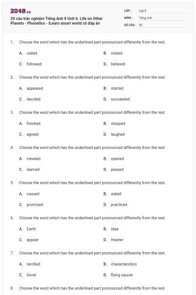 20 câu trắc nghiệm Tiếng Anh 8 Unit 6. Life on Other Planets - Phonetics - iLearn smart world có đáp án