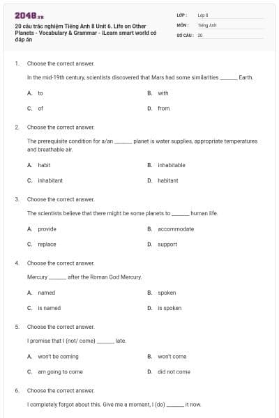 20 câu trắc nghiệm Tiếng Anh 8 Unit 6. Life on Other Planets - Vocabulary & Grammar - iLearn smart world có đáp án