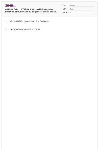 Giải SGK Toán 11 CTST Bài 1. Vẽ hình khối bằng phần mềm GeoGebra. Làm kính 3D để quan sát ảnh nổi có đáp án