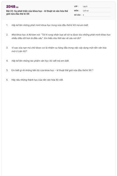 Bài 22: Sự phát triển của khoa học - kĩ thuật và văn hóa thế giới nửa đầu thế kỉ XX