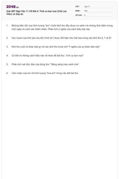 Giải SBT Ngữ Văn 11 CD Bài 6: Tình ca ban mai (Chế Lan Viên) có đáp án