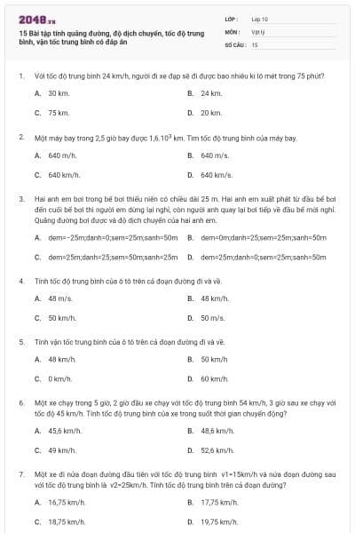 15 Bài tập tính quãng đường, độ dịch chuyển, tốc độ trung bình, vận tốc trung bình có đáp án