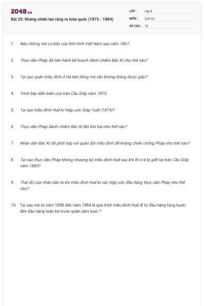 Bài 25: Kháng chiến lan rộng ra toàn quốc (1873 - 1884)