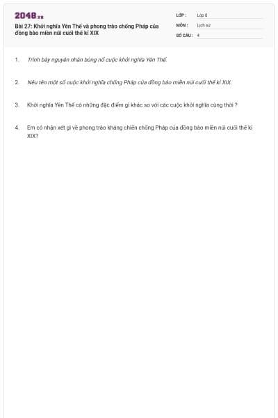 Bài 27: Khởi nghĩa Yên Thế và phong trào chống Pháp của đồng bào miền núi cuối thế kỉ XIX