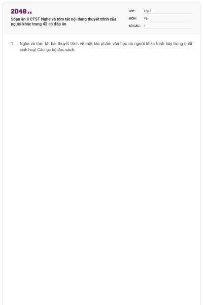 Soạn ăn 8 CTST Nghe và tóm tắt nội dung thuyết trình của người khác trang 42 có đáp án