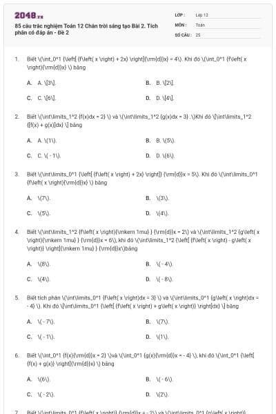 85 câu trắc nghiệm Toán 12 Chân trời sáng tạo Bài 2. Tích phân có đáp án - Đề 2