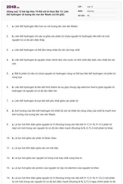 (Đúng sai) 12 bài tập Hóa 10 Kết nối tri thức Bài 13: Liên kết hydrogen và tương tác van der Waals (có lời giải)