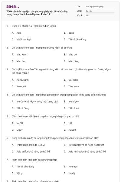 700+ câu trắc nghiệm các phương pháp vật lý và hóa học trong hóa phân tích có đáp án - Phần 19