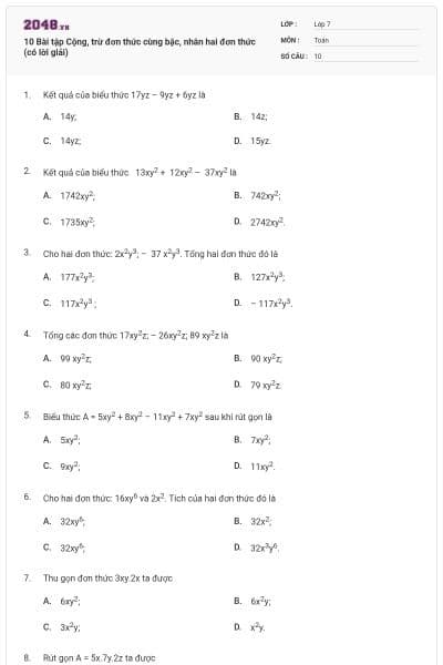 10 Bài tập Cộng, trừ đơn thức cùng bậc, nhân hai đơn thức (có lời giải)
