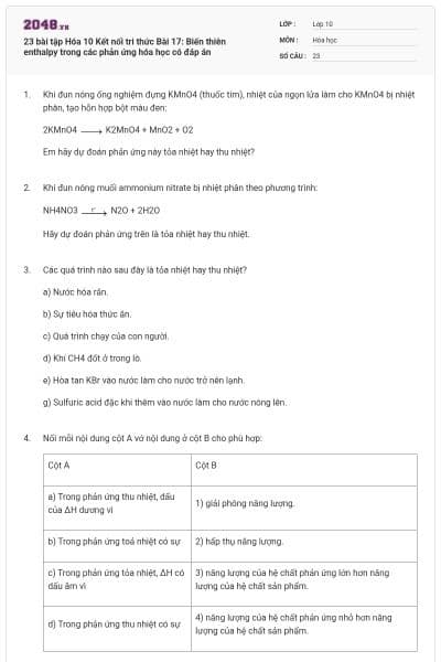 23 bài tập Hóa 10 Kết nối tri thức Bài 17: Biến thiên enthalpy trong các phản ứng hóa học có đáp án