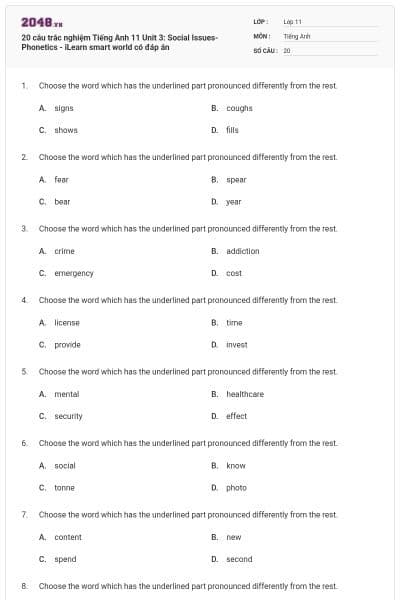 20 câu trắc nghiệm Tiếng Anh 11 Unit 3: Social Issues- Phonetics - iLearn smart world có đáp án