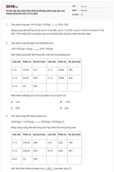 20 bài tập Xác định biến thiên Enthalpy phản ứng dựa vào năng lượng liên kết (có lời giải)