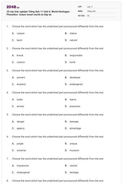20 câu trắc nghiệm Tiếng Anh 11 Unit 6: World Heritages- Phonetics- iLearn smart world có đáp án