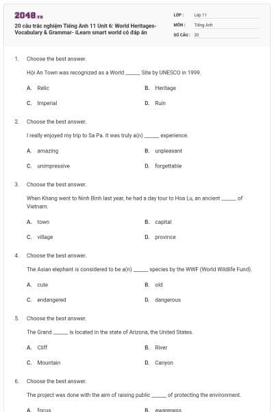 20 câu trắc nghiệm Tiếng Anh 11 Unit 6: World Heritages- Vocabulary & Grammar- iLearn smart world có đáp án