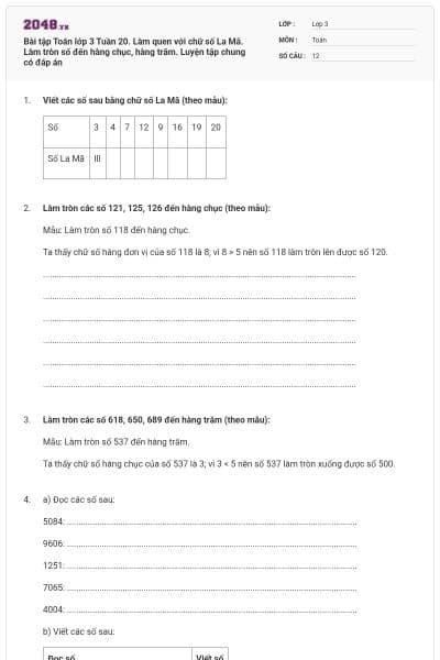 Bài tập Toán lớp 3 Tuần 20. Làm quen với chữ số La Mã. Làm tròn số đến hàng chục, hàng trăm. Luyện tập chung có đáp án