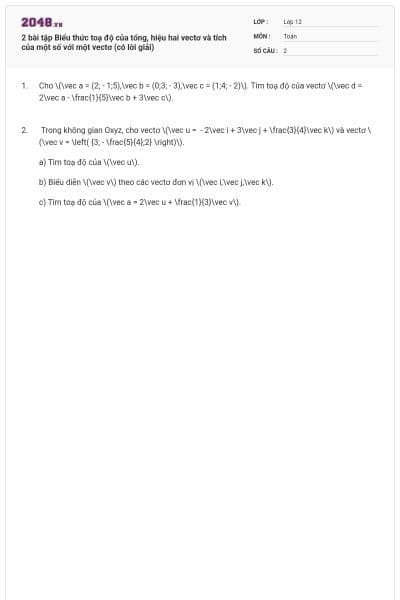 2 bài tập Biểu thức toạ độ của tổng, hiệu hai vectơ và tích của một số với một vectơ (có lời giải)