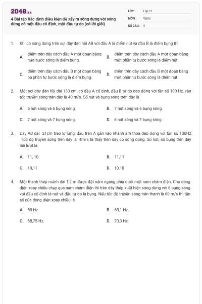 4 Bài tập Xác định điều kiện để xảy ra sóng dừng với sóng dừng có một đầu cố định, một đầu tự do (có lời giải)