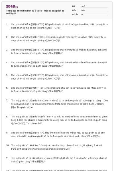 18 bài tập Thêm bớt một số ở tử số - mẫu số của phân số có lời giải
