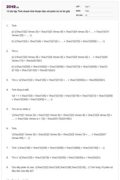12 bài tập Tính nhanh tính thuận tiện với phân số có lời giải
