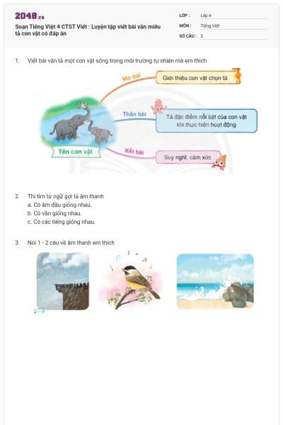 Soạn Tiếng Việt 4 CTST Viết : Luyện tập viết bài văn miêu tả con vật có đáp án
