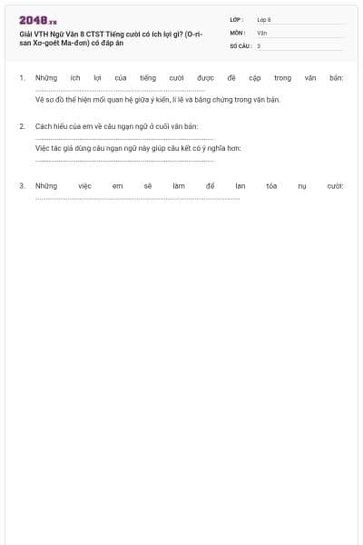 Giải VTH Ngữ Văn 8 CTST Tiếng cười có ích lợi gì? (O-ri-san Xơ-goét Ma-đơn) có đáp án