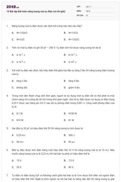 10 Bài tập Bài toán năng lượng của tụ điện (có lời giải)