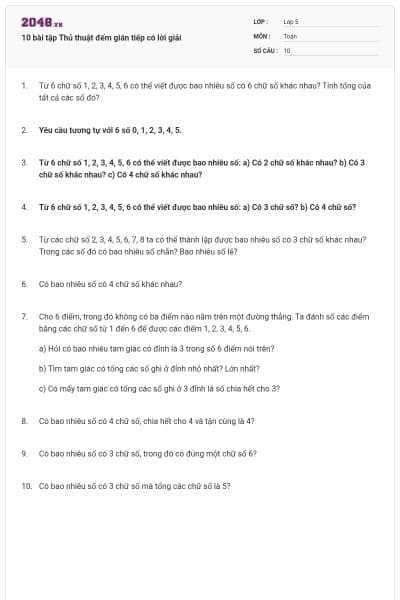 10 bài tập Thủ thuật đếm gián tiếp có lời giải