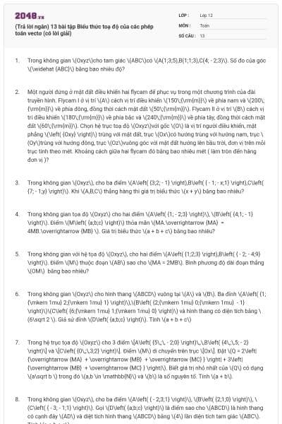 (Trả lời ngắn) 13 bài tập Biểu thức toạ độ của các phép toán vectơ (có lời giải)