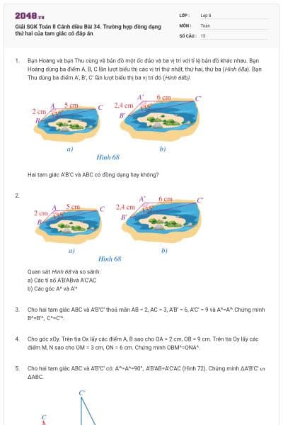 Giải SGK Toán 8 Cánh diều Bài 34. Trường hợp đồng dạng thứ hai của tam giác có đáp án
