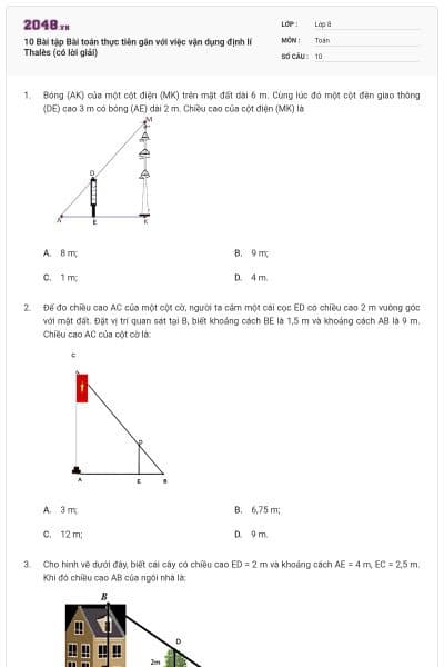 10 Bài tập Bài toán thực tiễn gắn với việc vận dụng định lí Thalès (có lời giải)