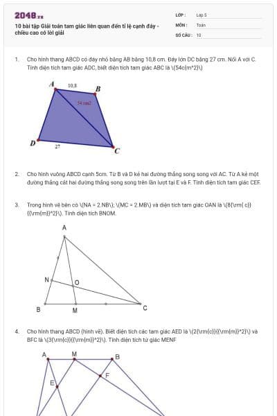 10 bài tập Giải toán tam giác liên quan đến tỉ lệ cạnh đáy - chiều cao có lời giải