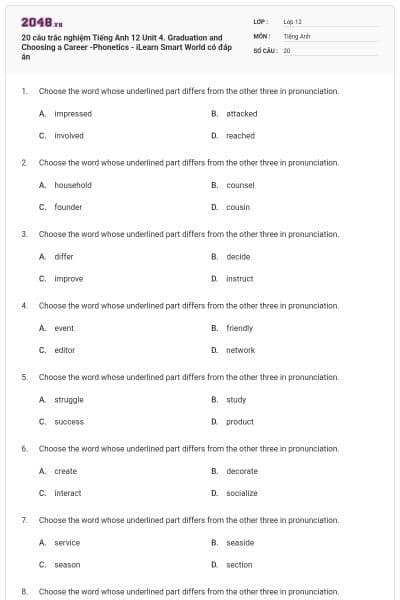 20 câu trắc nghiệm Tiếng Anh 12 Unit 4. Graduation and Choosing a Career -Phonetics - iLearn Smart World có đáp án