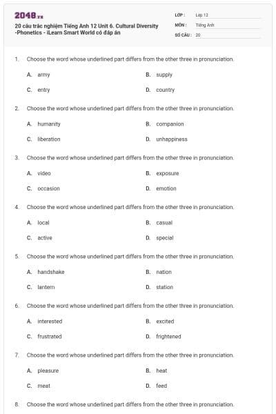 20 câu trắc nghiệm Tiếng Anh 12 Unit 6. Cultural Diversity -Phonetics - iLearn Smart World có đáp án