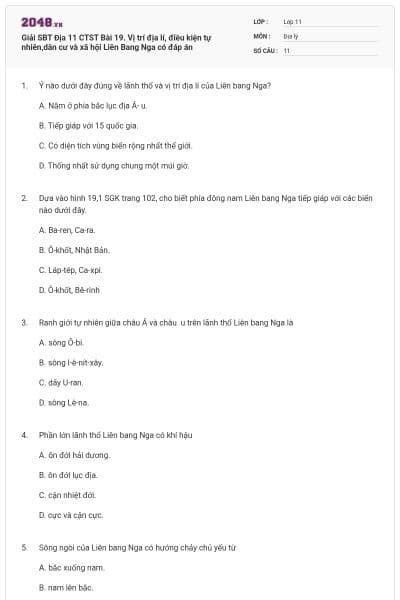 Giải SBT Địa 11 CTST Bài 19. Vị trí địa lí, điều kiện tự nhiên,dân cư và xã hội Liên Bang Nga có đáp án
