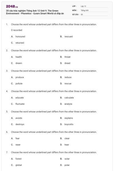 20 câu trắc nghiệm Tiếng Anh 12 Unit 9. The Green Environment - Phonetics - iLearn Smart World có đáp án