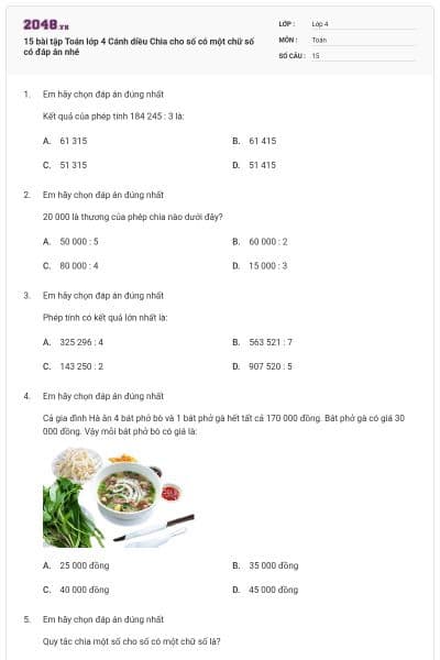 15 bài tập Toán lớp 4 Cánh diều Chia cho số có một chữ số có đáp án nhé