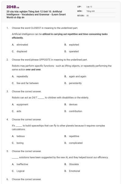 20 câu trắc nghiệm Tiếng Anh 12 Unit 10. Artificial Intelligence - Vocabulary and Grammar - iLearn Smart World có đáp án