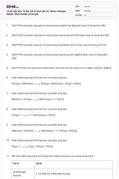10 bài tập Hóa 10 Kết nối tri thức Bài 22: Nhóm Halogen Halide. Muối Halide có lời giải