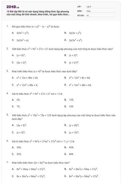10 Bài tập Mô tả và vận dụng hằng đẳng thức lập phương của một tổng để tính nhanh, khai triển, rút gọn biểu thức (có lời giải)