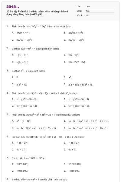 10 Bài tập Phân tích đa thức thành nhân tử bằng cách sử dụng hằng đẳng thức (có lời giải)