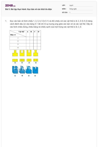 Bài 5. Bài tập thực hành: Đọc bản vẽ các khối đa diện