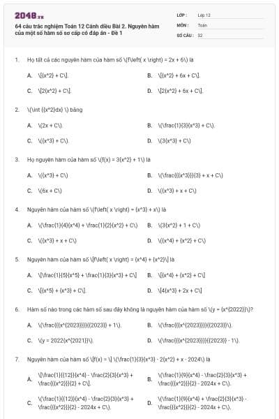 64 câu trắc nghiệm Toán 12 Cánh diều Bài 2. Nguyên hàm của một số hàm số sơ cấp có đáp án - Đề 1