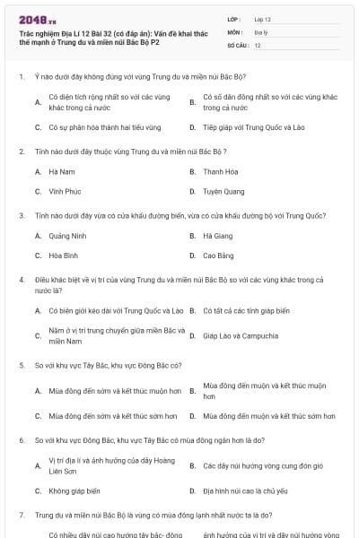 Trắc nghiệm Địa Lí 12 Bài 32 (có đáp án): Vấn đề khai thác thế mạnh ở Trung du và miền núi Bắc Bộ P2