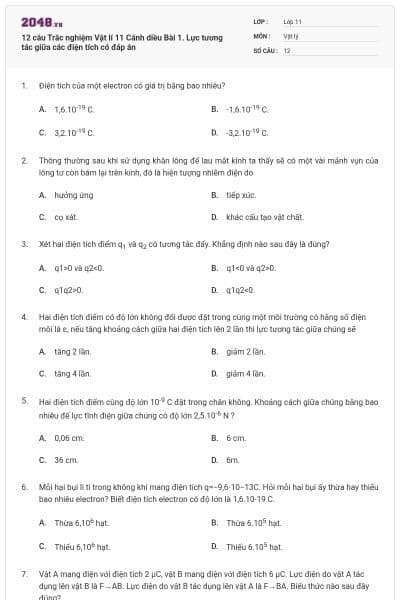 12 câu Trắc nghiệm Vật lí 11 Cánh diều Bài 1. Lực tương tác giữa các điện tích có đáp án