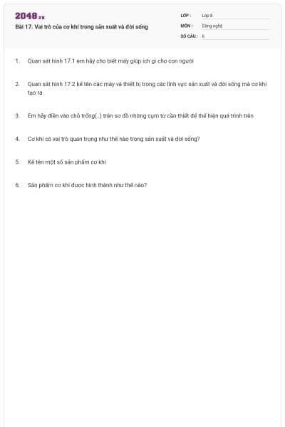 Bài 17. Vai trò của cơ khí trong sản xuất và đời sống