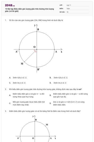 10 Bài tập Biểu diễn góc lượng giác trên đường tròn lượng giác (có lời giải)