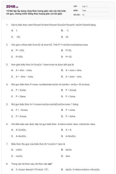 10 Bài tập Áp dụng công thức lượng giác vào các bài toán rút gọn,  chứng minh đẳng thức lượng giác (có lời giải)